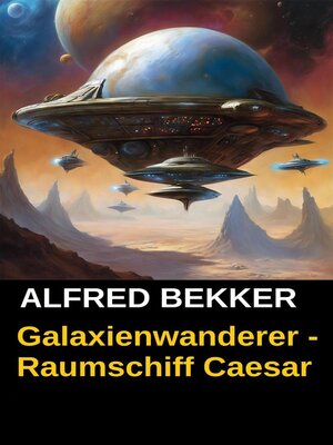 cover image of Galaxienwanderer--Raumschiff Caesar